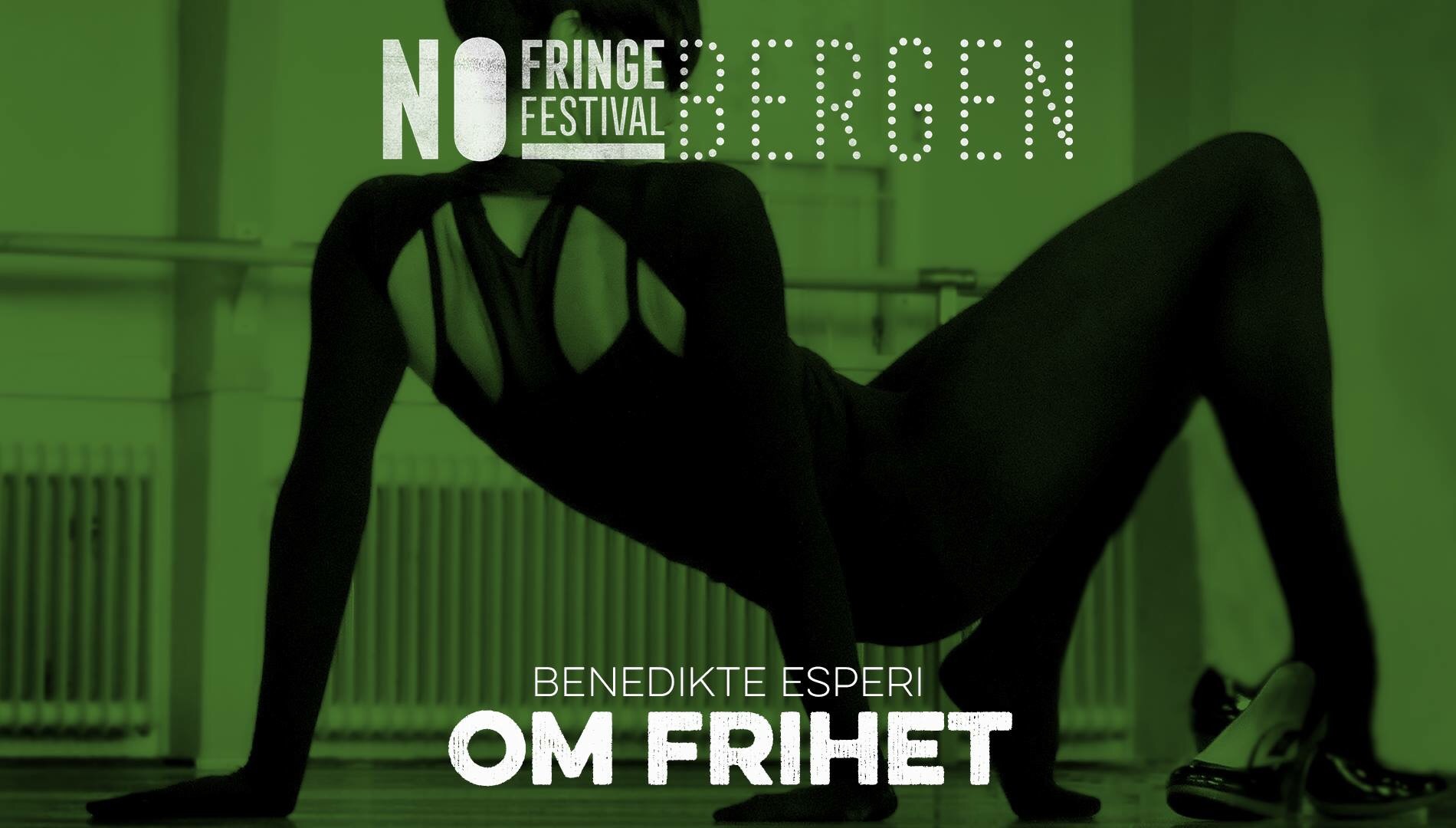 OM FRIHET på No Fringe Festival Bergen