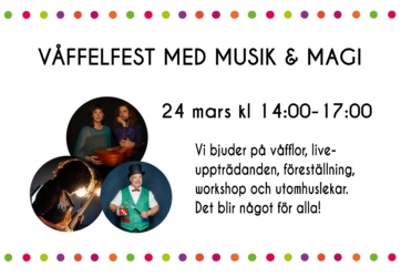 VÅFFELFEST MED MUSIK OCH MAGI